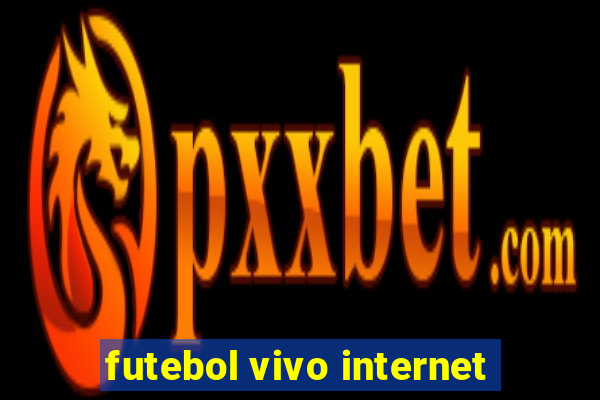 futebol vivo internet